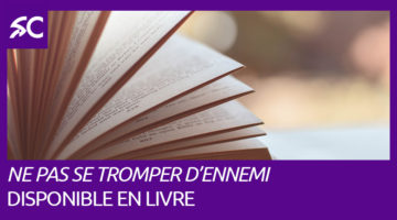 <em>Ne pas se tromper d'ennemi</em> disponible en livre 20211008
