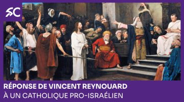 Réponse à un catholique pro-isréalien