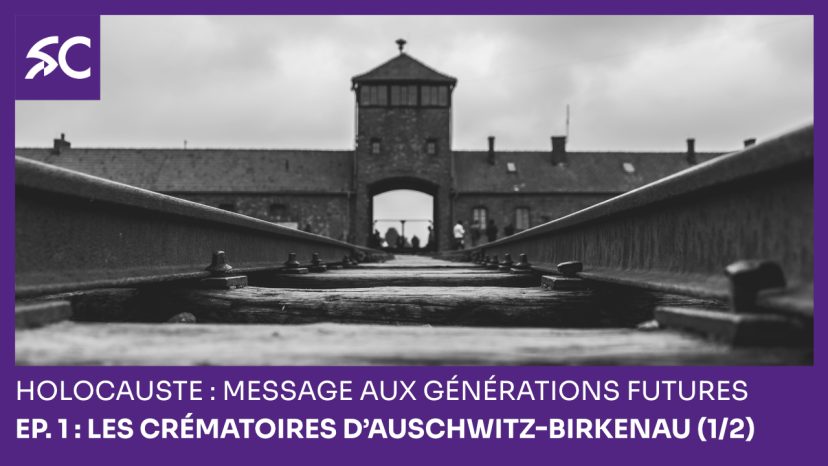 Holocauste : message aux générations futures - Ep. 1 Les crématoires d’Auschwitz-Birkenau (1/2)