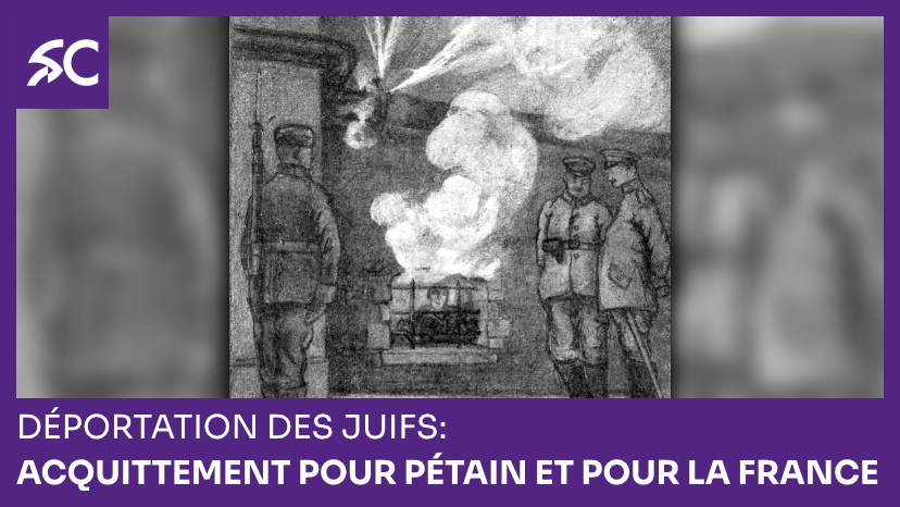 Déportation des Juifs: acquittement pour Pétain et pour la France