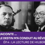 Vincent raconte… Comment le destin m’a conduit au révisionnisme. Ép 4: la lecture de Hilberg et Hös