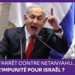 La fin de l’impunité pour Israël ?