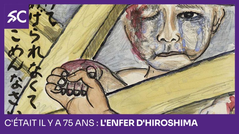 C'était il y a 75 ans : l'enfer d'Hiroshima (1)