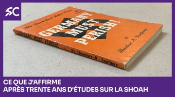 Ce que j'affirme après trente ans d'études sur la Shoah