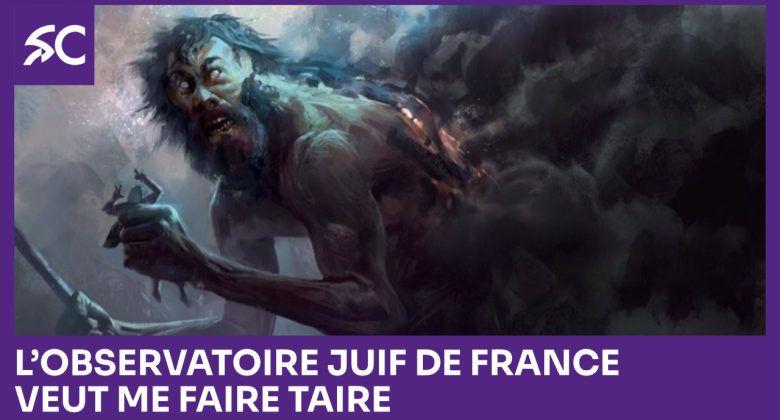 L’Observatoire juif de France veut me faire taire