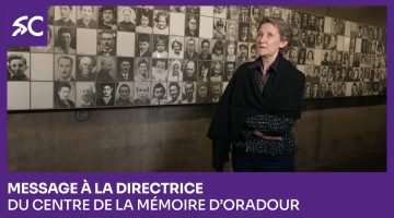 Message à la Directrice du Centre de la mémoire d’Oradour-sur-Glane Message à la Directrice du Centre de la mémoire d’Oradour-sur-Glane