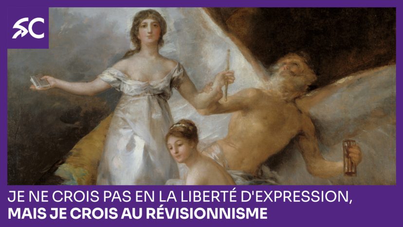 Je ne crois pas en la liberté d'expression, mais je crois au révisionnisme