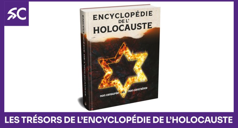 Les trésors de l’Encyclopédie de l’Holocauste