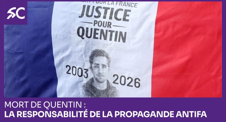 Mort de Quentin: la responsabilité de la propagrande antifaciste