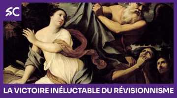 La victoire inéluctable du révisionnisme