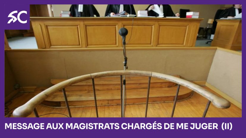 Message aux magistrats chargés de me juger