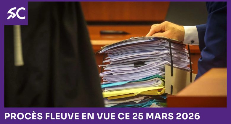Procès fleuve en vue ce 25 mars 2026