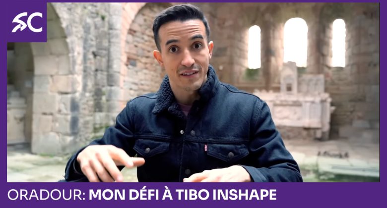 Oradour: mon défi à Tibo InShape