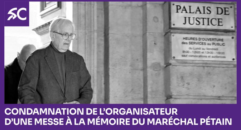 Condamnation de l’organisateur d'une messe à la mémoire du maréchal Pétain