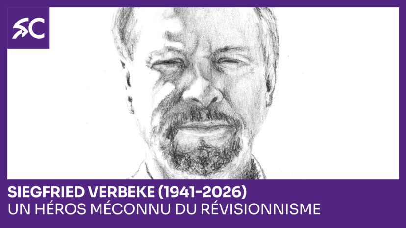 Siegfried Verbeke (1941-2026) Un héros méconnu du révisionnisme