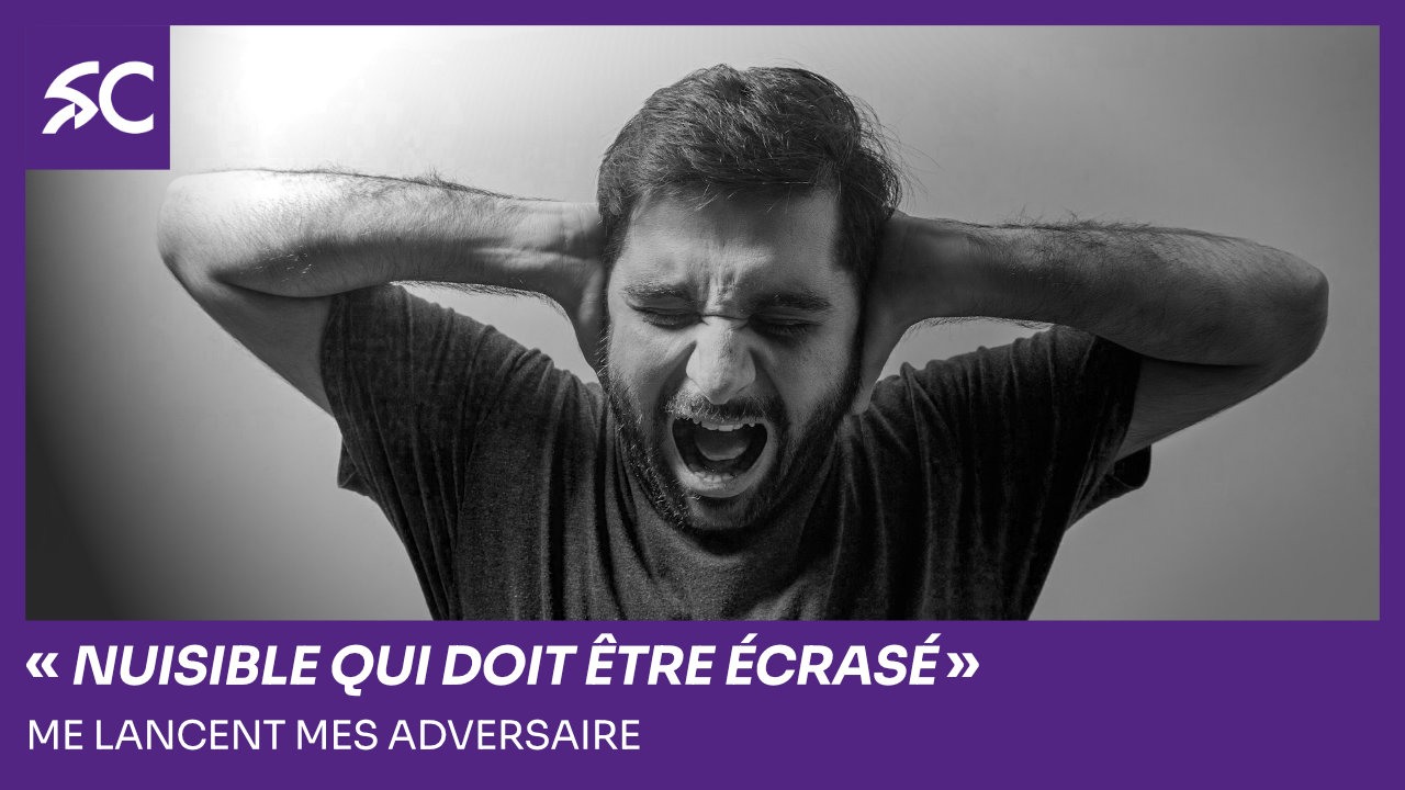 « Nuisible qui doit être écrasé » me lancent mes adversaires