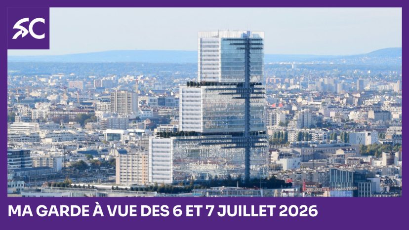 Ma garde à vue des 6 et 7 juillet 2026