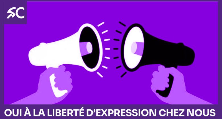 Oui à la liberté d’expression chez nous
